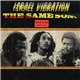 Israel Vibration - The Same Song Dub